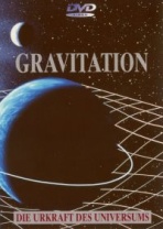 DVD, GRAVITATION, Die Urkraft des Universums, Laufzeit 90 min