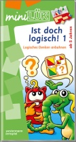 mini-Lük Heft Ist doch logisch! 1, Logisches Denken anbahnen