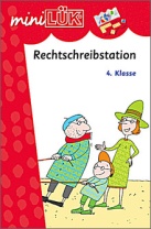 mini-Lük Heft Rechtschreibstation 4. Klasse