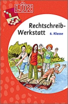 Lük-Heft Rechtschreibwerkstatt 6. Klasse