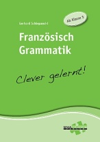 Französisch Grammatik clever gelernt, ab Klasse 5, Arbeitsheft