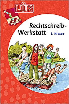 Lük-Heft Rechtschreibwerkstatt 6. Klasse