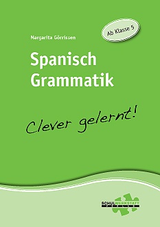 Spanisch Grammatik clever gelernt, ab Klasse 5, Arbeitsheft